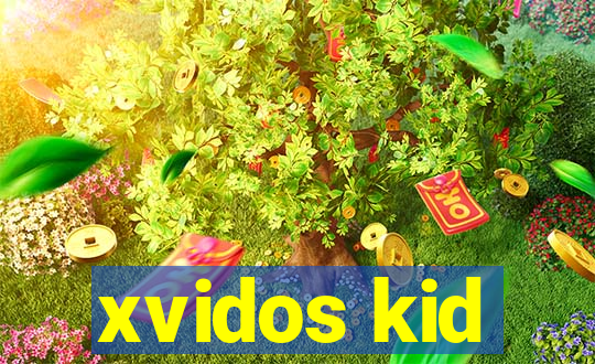 xvidos kid